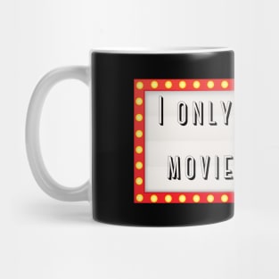 I only speak in movie quotes Mug